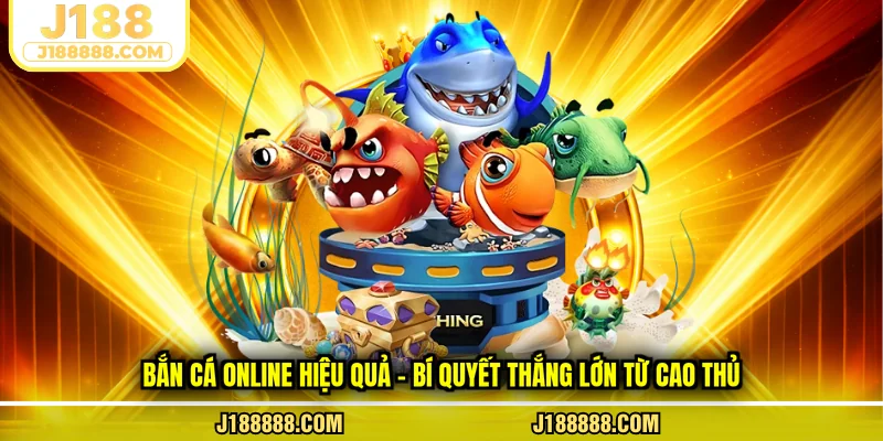 Bắn cá online hiệu quả