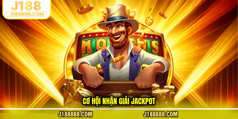 Cơ hội nhận giải jackpot