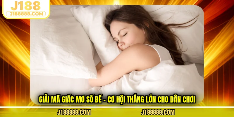 Giải mã giấc mơ số đề