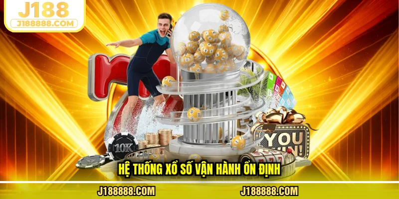 Xổ số vận hành ổn định