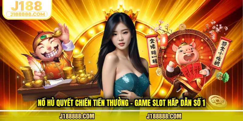 Nổ hủ quyết chiến tiền thưởng