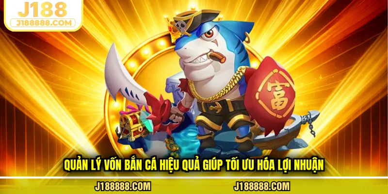 Quản lý vốn bắn cá