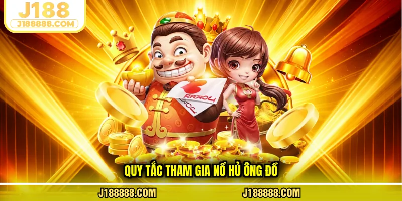 Quy tắc tham gia nổ hủ Ông Đồ