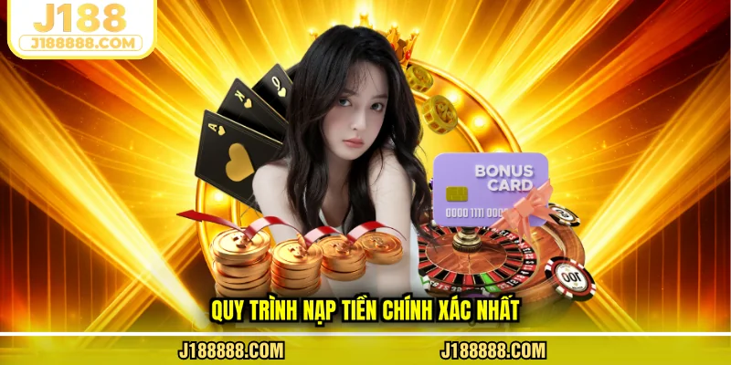 Quy trình nạp tiền chính xác nhất