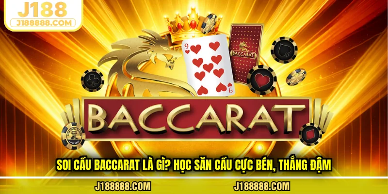 Soi cầu baccarat là gì?