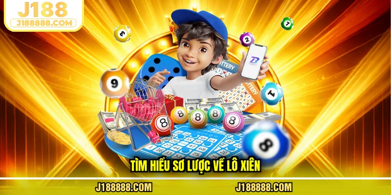 Tìm hiểu sơ lược về lô xiên