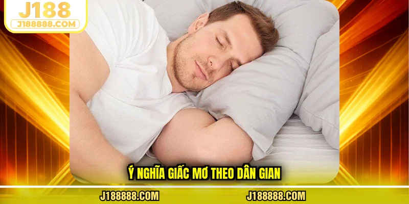 Ý nghĩa giấc mơ theo dân gian